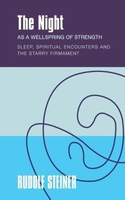 Night As A Wellspring Of Strength By Steiner, Rudolf