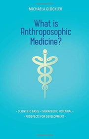 What Is Anthroposophic Medicine
