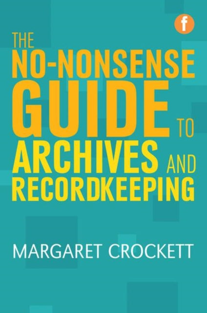 Nononsense Guide To Archives & Recordkee By Crockett, Margaret