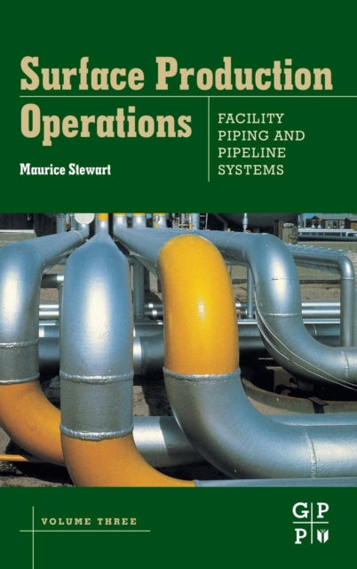 Surface Production Operations: Volume Ii By Stewart, Maurice