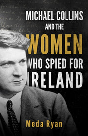 Michael Collins & Women Who Spied For Ir