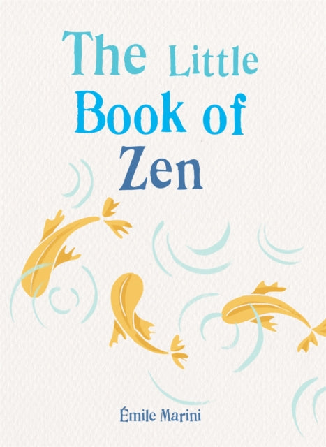 Little Book Of Zen By Marini, Emile