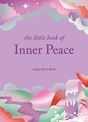 Little Book Of Inner Peace By Bush, Ashley Davis