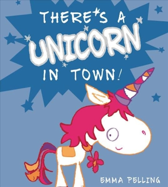 Theres A Unicorn In Town