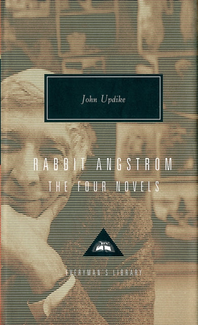 Rabbit Angstrom The Four Novels