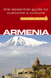 Armenia Culture Smart The Essential Guid By Solomon, Susan