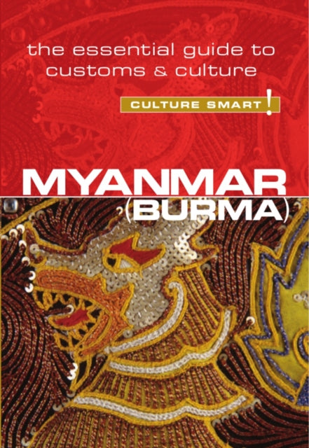 Myanmar Culture Smart The Essential Guid