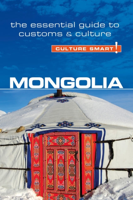 Mongolia Culture Smart The Essential Gui