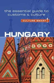 Hungary - Culture Smart!: