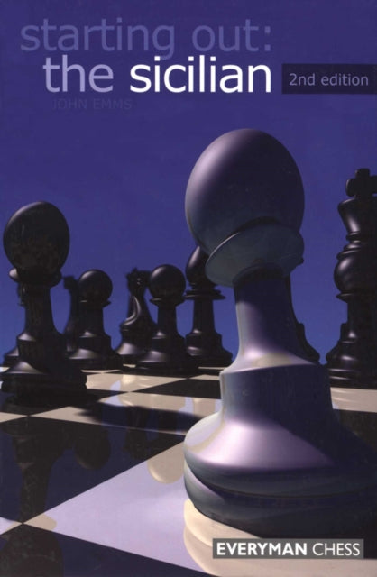 Starting Out The Sicilian 2nd Edition