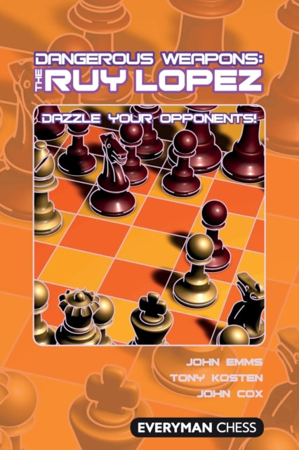 Dangerous Weapons The Ruy Lopez
