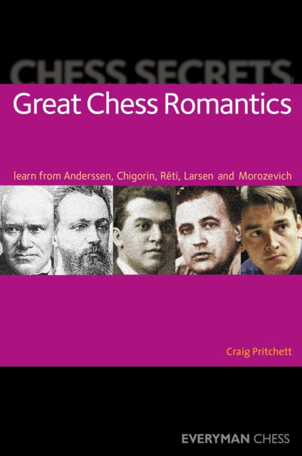 Chess Secrets Great Chess Romantics