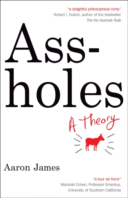 Assholes A Theory