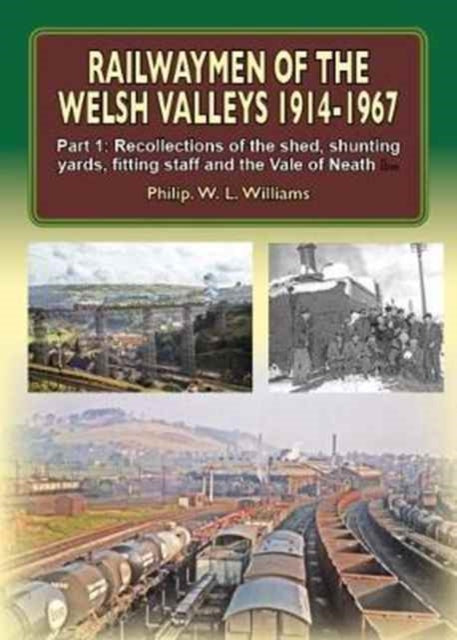Railwaymen Of The Welsh Valleys 191467 M