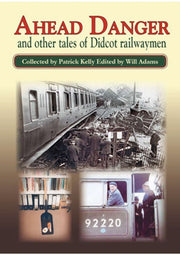 Ahead Danger Tales Of Dicot Railwaymen By Kelly, Patrick