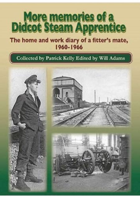 More Memories Of A Didcot Steam Apprenti