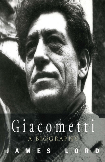 Giacometti A Biography