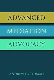 Advanced Mediation Advocacy: From Contes