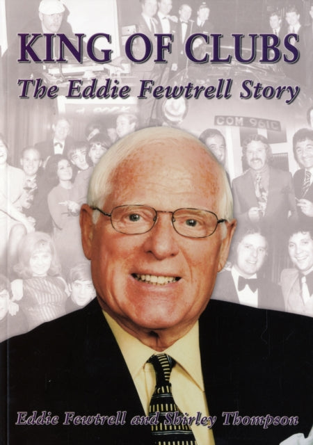 King Of Clubs: The Eddie Fewtrell Story