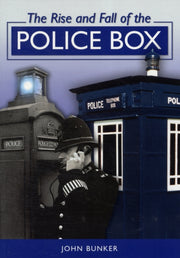 Rise And Fall Of The Police Box By Bunker, John