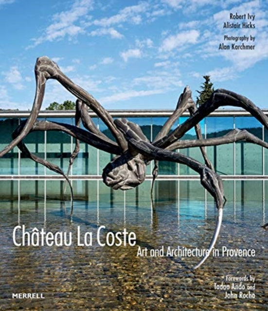 Chateau La Coste: Art And Architecture I By Ivy, Robert
