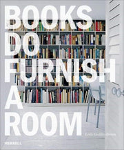 Books Do Furnish A Room