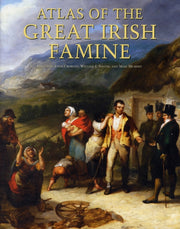 Atlas Of The Great Irish Famine By Crowley, John