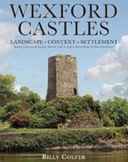 Wexford Castles Landscape Context & Sett