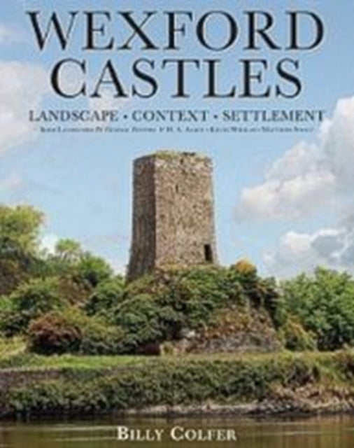 Wexford Castles Landscape Context & Sett