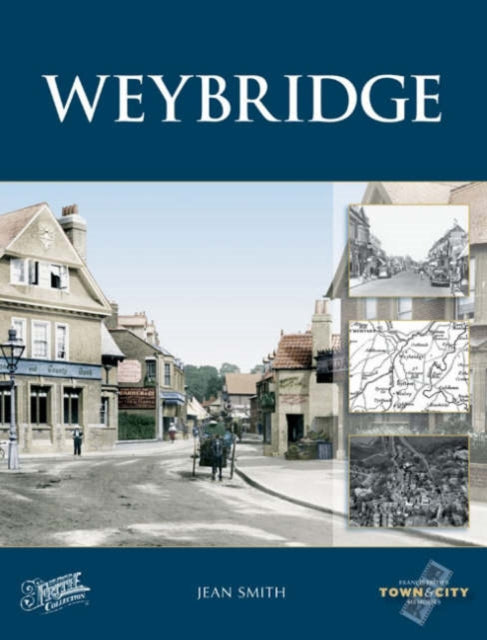 Weybridge Town & City Memories