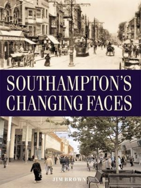 Southamptons Changing Faces