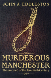 Murderous Manchester By Eddleston