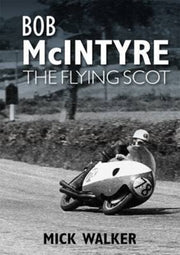 Bob Mcintyre - The Flying Scot By Walker