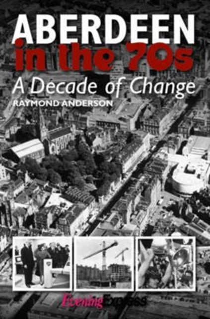 Aberdeen In The Seventies