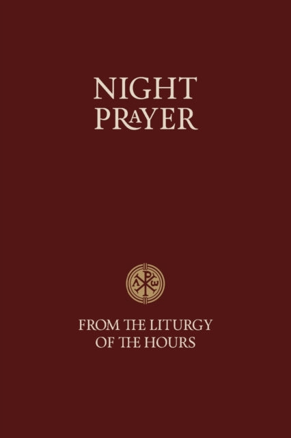 Night Prayer - From The Liturgy Of The H