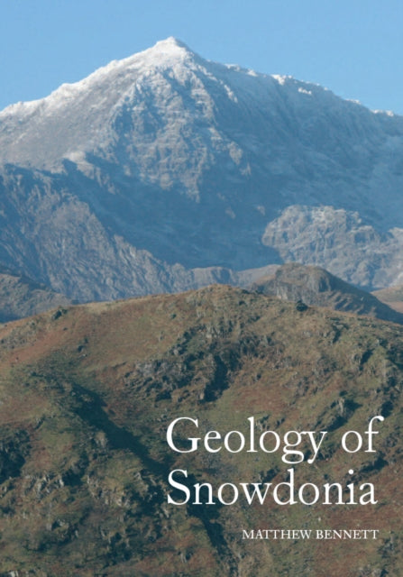 Geology Of Snowdonia By Bennett, Matthew