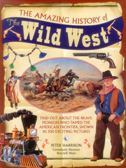 Amazing History Of The Wild West