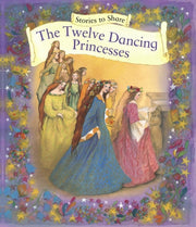 Stories To Share The Twelve Dancing Prin By Manson, Retold