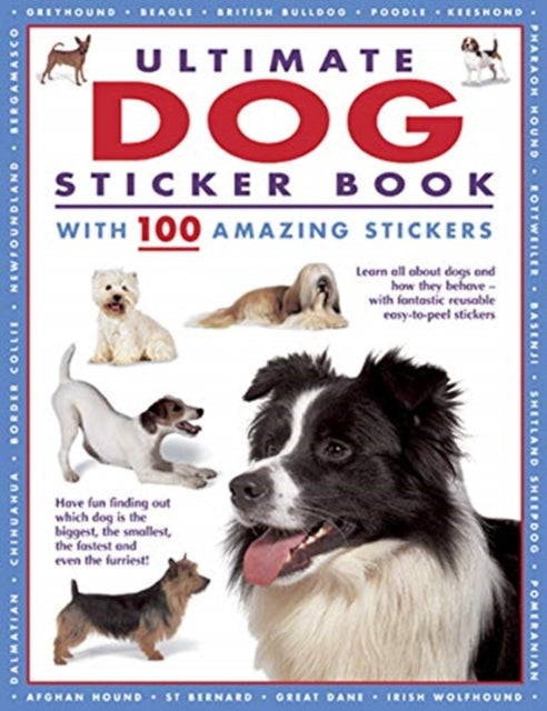 Ultimate Dog Sticker Book With 100 Amazi By Armadillo