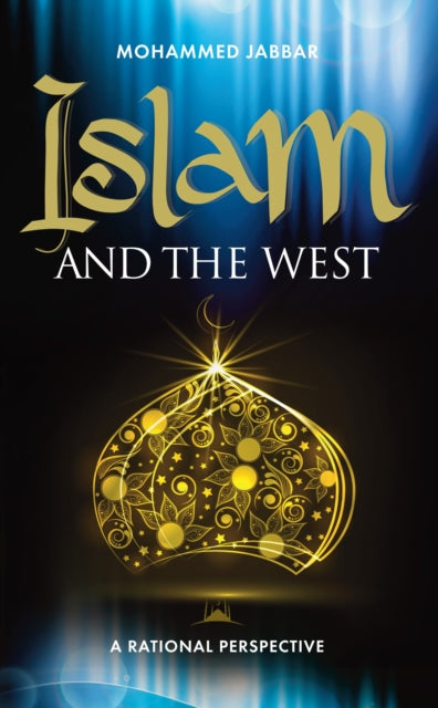 Islam & The West By Jabar, Mohammed