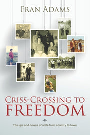 Criss-crossing To Freedom: The Ups And D