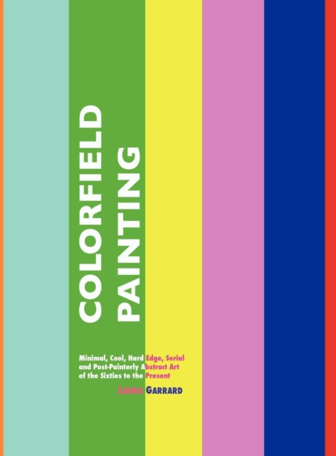 Colorfield Painting: Minimal, Cool, Hard