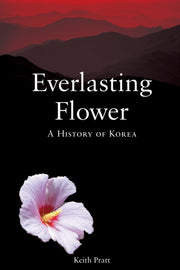 Everlasting Flower A History Of Korea