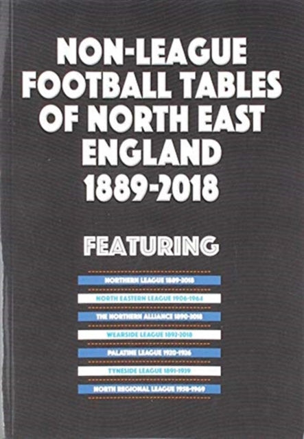 Non League Football Tables/ne Eng 1889-2 By Blakeman, Mick