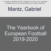 Yearbook Of European Football 2019-2020 By Mantz, Gabriel