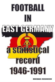 Football In East Germany 1946-1991 By Robinson, Michael