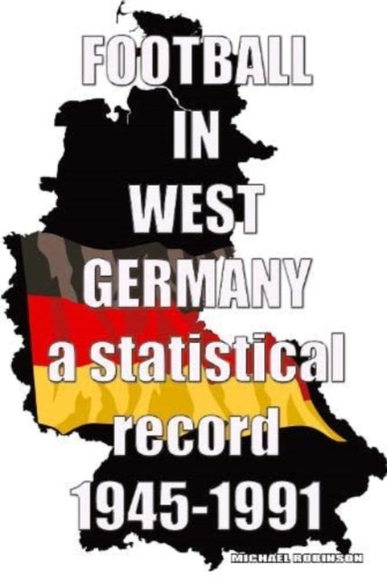 Football In West Germany 1945-1991