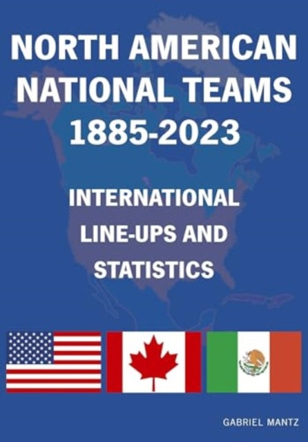 North American National Teams 18852023