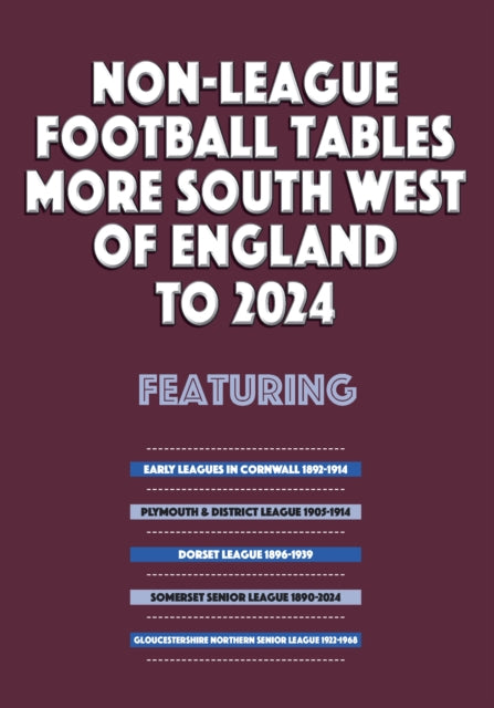 Nonleague Football Tables South West Of By Blakeman, Mick