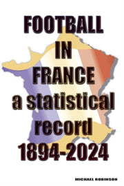Football In France 1894-2024 By Robinson, Michael